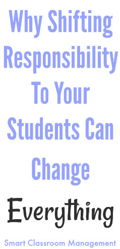 Smart Classroom Management: Why Shifting More Responsibility To Your Students Can Change Everything