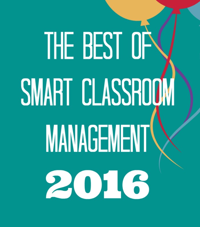 Smart Classroom Management: The Best Of Smart Classroom Management 2016