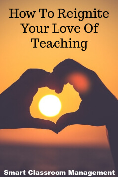 Smart Classroom Management: How To Reignite Your Love Of Teaching