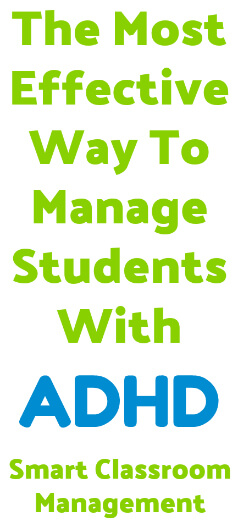 Smart Classroom Management: The Most Effective Way To Manage Students With ADHD