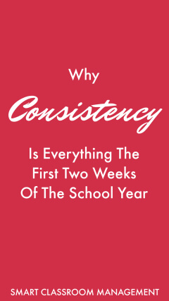 Smart Classroom Management: Why Consistency Is Everything The First Two Weeks Of The School Year