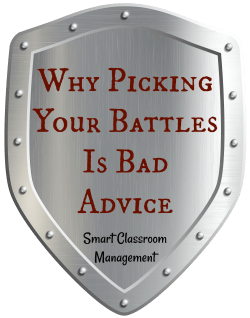 Smart Classroom Management: Why Picking Your Battles Is Bad Advice