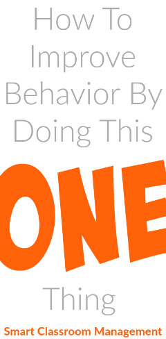 Smart Classroom Management: How To Improve Behavior By Doing This One Thing