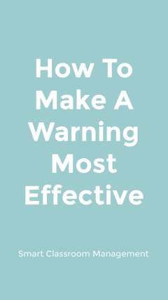 Smart Classroom Management: How To Make A Warning Most Effective