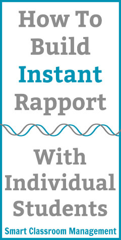 Smart Classroom Management: How To Build Instant Rapport With Individual Students