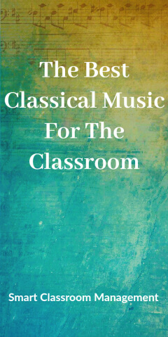 Smart Classroom Management: The Best Classical Music For The Classroom