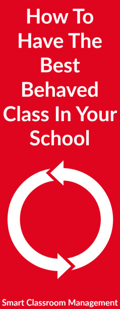Smart Classroom Management: How To Have The Best Behaved Class In Your School
