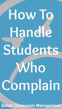 Smart Classroom Management: How To Handle Students Who Complain