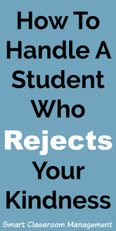 Smart Classroom Management: How To Handle A Student Who Rejects You