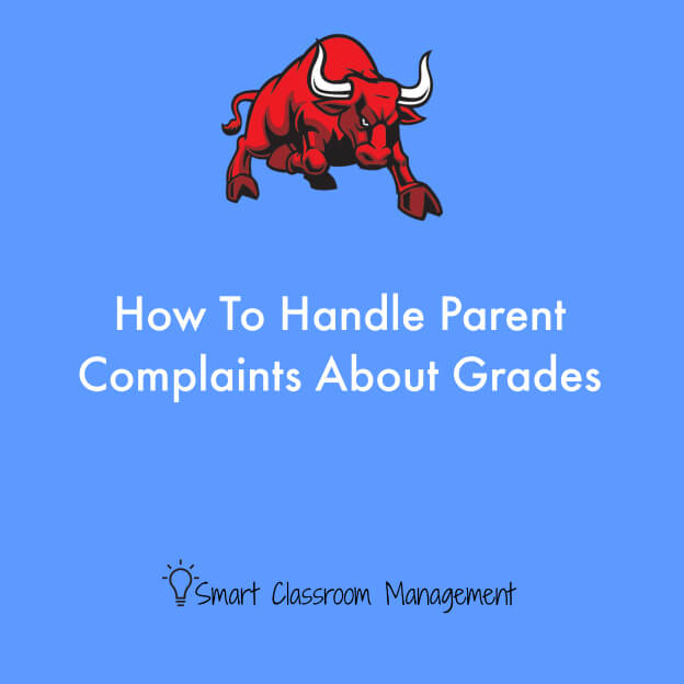 Smart Classroom management: How To Handle Parent Complaints About Grades