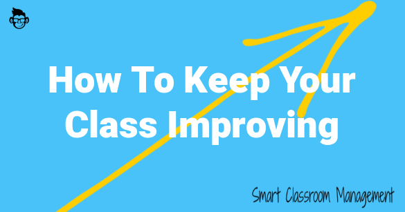 smart classroom management: how to keep your class improving