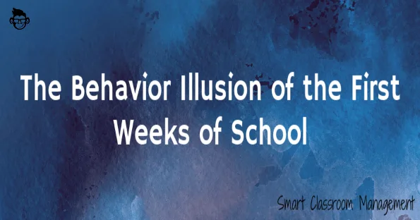 akıllı sınıf yönetimi: okulun ilk haftalarının davranış yanılsaması