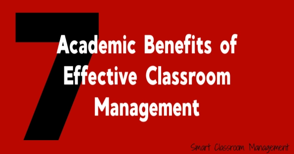 7 Academic Benefits Of Effective Classroom Management