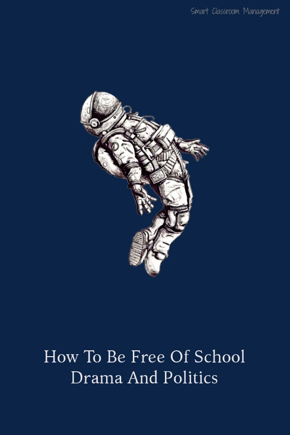 Smart Classroom Management: How To Be Free Of School Drama And Politics