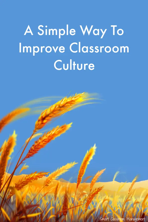 Smart Classroom Management: A Simple Way To Improve Classroom Culture