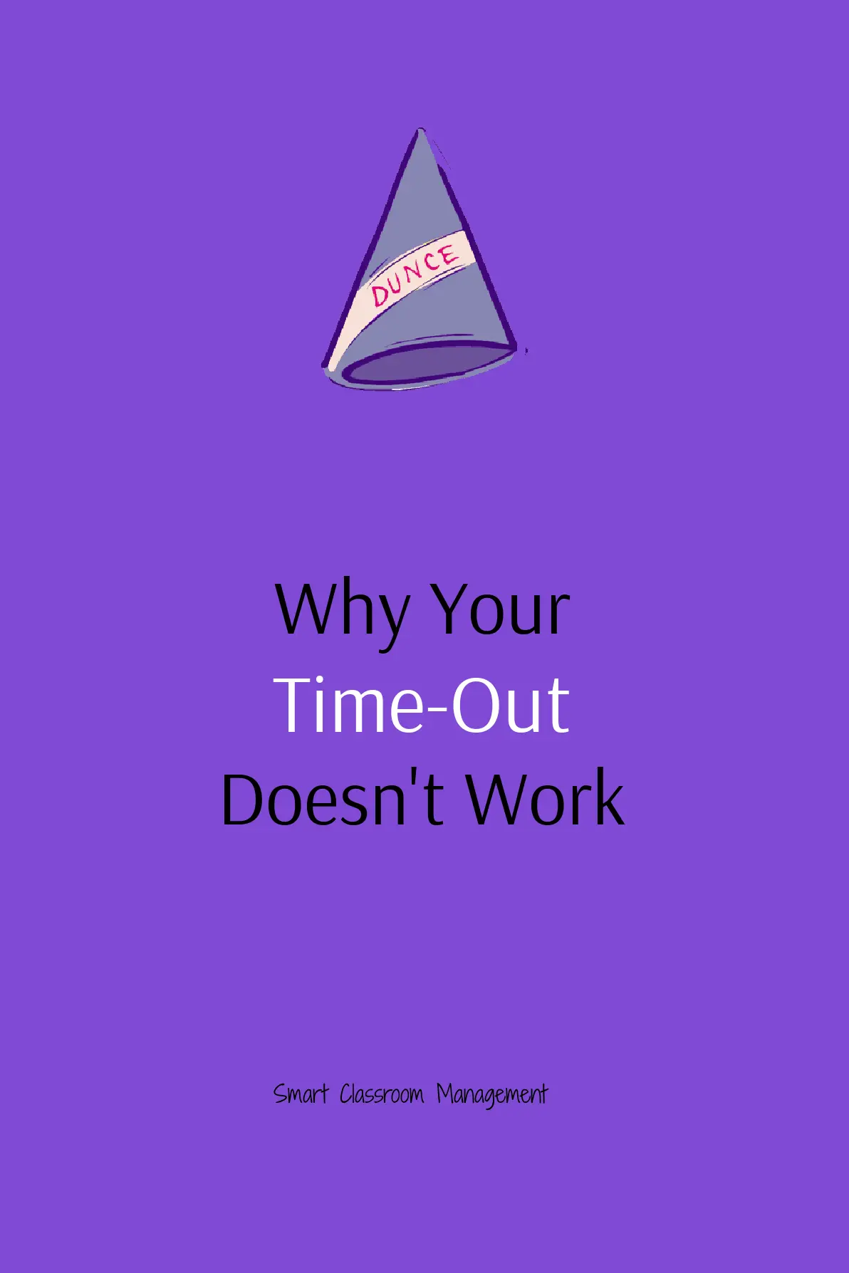 Smart Classroom Management: Why Your Time-Out Doesn't Work