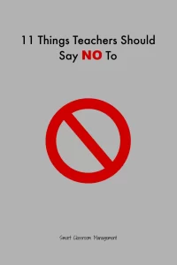 Smart Classroom Management: 11 Things You Should Say No To