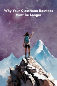 smart classroom management: Why Your Classroom Routines Must Be Longer