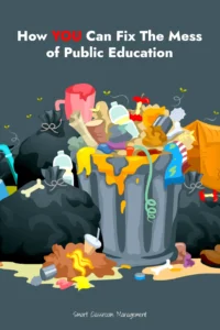 Smart Classroom Management: How You Can Fix The Mess of Public Education