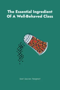 Smart Classroom Management: The Essential Ingredient Of A Well-Behaved Class