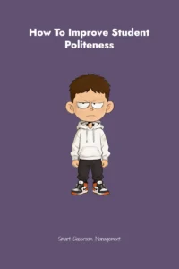 Smart Classroom Management: How To Improve Student Politeness